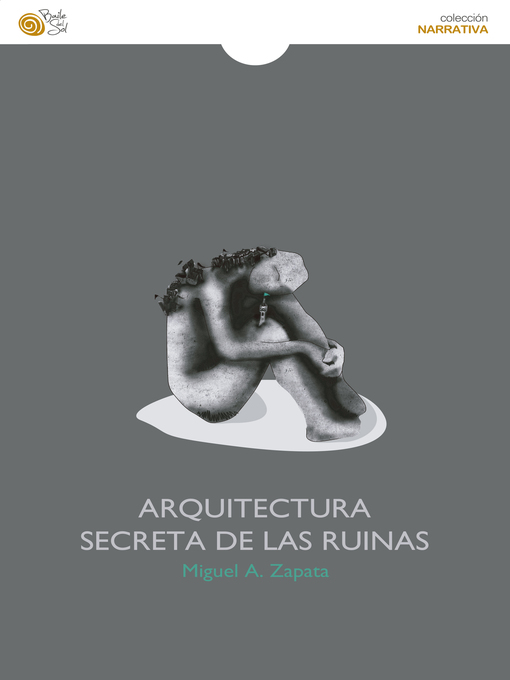 Title details for Arquitectura secreta de las ruinas by Miguel A. Zapata - Wait list